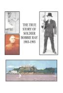 The True Story of Soldier Bobbie Ray di Edward Kahn edito da E BOOKTIME LLC