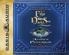 On the Edge of the Dark Sea of Darkness: Adventure. Peril. Lost Jewels. and the Fearsome Toothy Cows of Skree. di Andrew Peterson edito da Oasis Audio