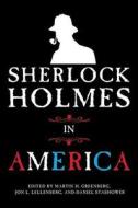 Sherlock Holmes In America edito da Skyhorse Publishing