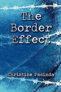 The Border Effect di Christine Pacinda edito da America Star Books