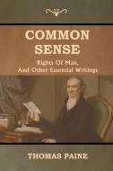 Common Sense di Thomas Paine edito da Bibliotech Press