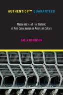Authenticity Guaranteed di Sally Robinson edito da University of Massachusetts Press