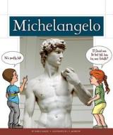 Michelangelo di Darice Bailer edito da Child's World