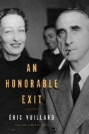 An Honorable Exit di Éric Vuillard edito da OTHER PR LLC