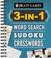 Brain Games - 3-In-1: Word Search, Sudoku, Crosswords di Brain Games, Publications International Ltd edito da PUBN INTL