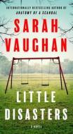 Little Disasters di Sarah Vaughan edito da ATRIA