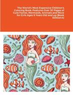 The World's Most Expensive Children's Coloring Book di Beatrice Harrison edito da Lulu.com