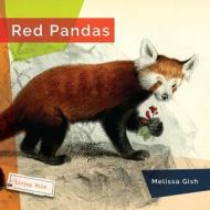 Red Pandas di Melissa Gish edito da CREATIVE ED & PAPERBACKS