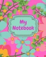 My Notebook: Cute Notebook (8x10) 150 Pgs di Bee Still Journals edito da LIGHTNING SOURCE INC