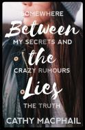 Between the Lies di Cathy MacPhail edito da Floris Books