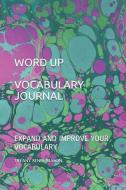 Word Up!!!! Vocabulary Journal di Tiffany R. Mason edito da INDEPENDENTLY PUBLISHED