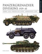Panzergrenadier Divisions 1939-45 di Chris Bishop edito da Amber Books Ltd