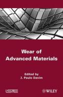 Wear of Advanced Materials di J. Paulo Davim edito da ISTE Ltd.