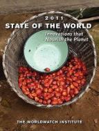 State of the World 2011 di Worldwatch Institute edito da Routledge