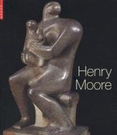 Henry Moore di Ian A. C. Dejardin, Ann Garrould, Anita Bennet edito da Scala Publishers Ltd