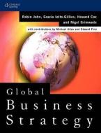 Global Business Strategy di Robin John, Grazia Ietto Gillies, Howard Cox edito da CENGAGE LEARNING