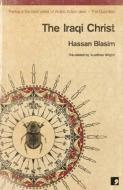 The Iraqi Christ di Hassan Blasim edito da Comma Press