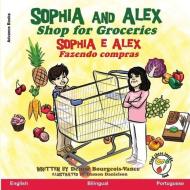 Sophia and Alex Shop for Groceries: Sophia e Alex Fazendo compras di Denise Bourgeois-Vance edito da LIGHTNING SOURCE INC
