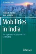Mobilities In India di Bhaswati Mondal, Gopa Samanta edito da Springer Nature Switzerland AG