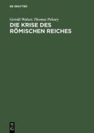 Die Krise des römischen Reiches di Thomas Pekary, Gerold Walser edito da De Gruyter