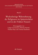 Wechselseitige Wahrnehmung der Religionen im Spätmittelalter und in der Frühen Neuzeit edito da De Gruyter