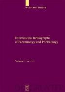 International Bibliography of Paremiology and Phraseology: Volume 1: A M. Volume 2: N Z di Wolfgang Mieder edito da Walter de Gruyter