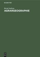 Agrargeographie di Bernd Andreae edito da De Gruyter
