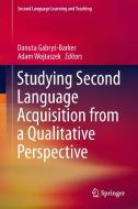 Studying Second Language Acquisition from a Qualitative Perspective edito da Springer-Verlag GmbH