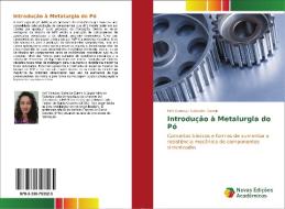 Introdução à Metalurgia do Pó di Keli Vanessa Salvador Damin edito da Novas Edições Acadêmicas