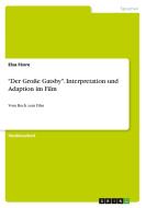 "Der Große Gatsby". Interpretation und Adaption im Film di Elsa Fèvre edito da GRIN Verlag