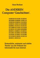 Die ANDEREN Computer 'Geschichten'. di Hans Bodmer edito da tredition