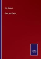 Geld und Geist di Otto Ruppius edito da Salzwasser-Verlag