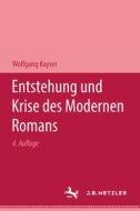Entstehung Und Krise Des Modernen Romans di Wolfgang Kayser edito da J.b. Metzler