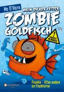 Mein dicker fetter Zombie-Goldfisch, Band 03 di Mo O'Hara edito da Egmont Schneiderbuch