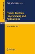 Pseudo-Boolean Programming and Applications di P. L. Ivanescu edito da Springer Berlin Heidelberg