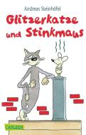 Glitzerkatze und Stinkmaus di Andreas Steinhöfel edito da Carlsen Verlag GmbH