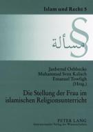 Die Stellung der Frau im islamischen Religionsunterricht edito da Lang, Peter GmbH