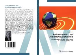 E-Government und Demokratieverständnis di Pamela Sendes edito da AV Akademikerverlag