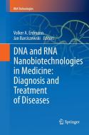 DNA and RNA Nanobiotechnologies in Medicine: Diagnosis and Treatment of Diseases edito da Springer Berlin Heidelberg