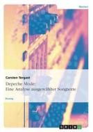 Depeche Mode: Eine Analyse ausgewählter Songtexte di Carsten Tergast edito da GRIN Verlag GmbH