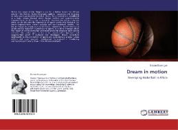 Dream in motion di Gaston Essengue edito da LAP Lambert Academic Publishing