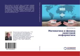 Matematika i fizika kvantovoj informatiki di Anatolij Verhozin edito da LAP Lambert Academic Publishing