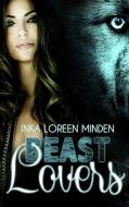 Beast Lovers di Inka Loreen Minden edito da Books on Demand