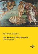 Die Anatomie des Menschen di Friedrich Merkel edito da Vero Verlag