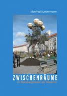 Zwischenräume di Manfred Sundermann edito da Books on Demand