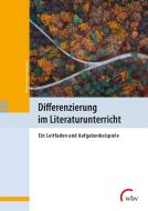 Differenzierung im Literaturunterricht di Martin Leubner, Anja Saupe edito da wbv Media GmbH