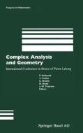 Complex Analysis and Geometry: International Conference in Honor of Pierre Lelong edito da Birkhauser