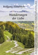 Wanderungen der Liebe di Wolfgang Rinnebach edito da Fouque Literaturverlag