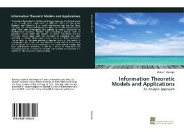 Information Theoretic Models and Applications di Mukesh Sarangal edito da Südwestdeutscher Verlag für Hochschulschriften AG  Co. KG