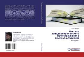 Lexika zapadnoewropejskogo proishozhdeniq w qzyke A.S.Pushkina di Elena Makeewa edito da LAP LAMBERT Academic Publishing